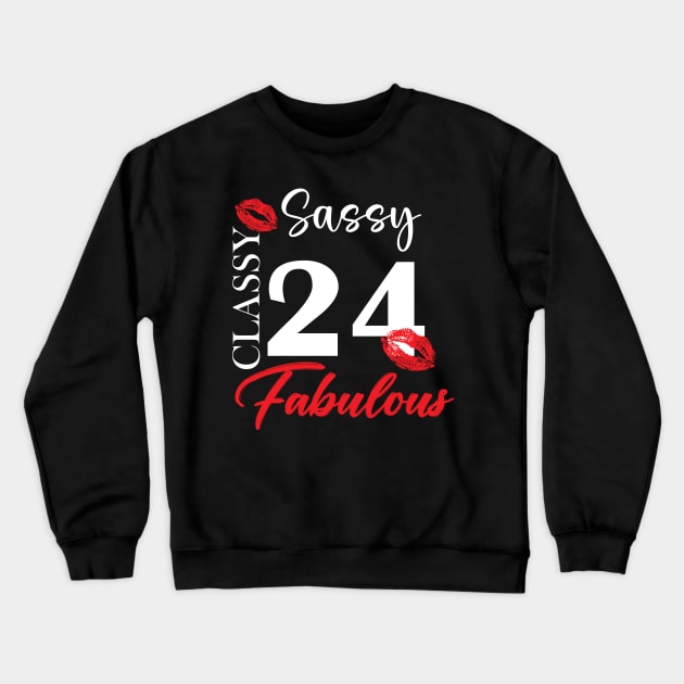 Sassy classy fabulous 24, 24th birth day shirt ideas,24th birthday, 24th birthday shirt ideas for her, 24th birthday shirts Crewneck Sweatshirt by Choukri Store